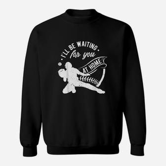 I Will Be Waiting For You Sweatshirt | Crazezy