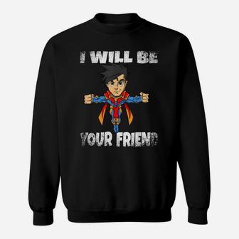 I Will Be Your Friend Back To School Superhero T Shirt Kids Sweatshirt | Crazezy AU