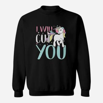 I Will Cut You Unicorn Rainbow Magic Sweatshirt | Crazezy