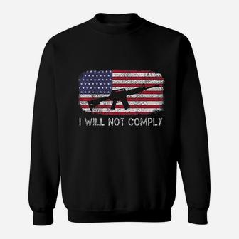 I Will Not Comply Fun American Flag Sweatshirt | Crazezy