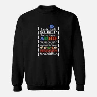 I Wish I Could Sleep But My Stupid Sweatshirt | Crazezy DE