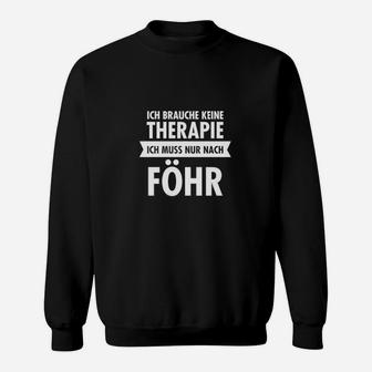 Ich Brauch Therapie Föhr Sweatshirt - Seseable