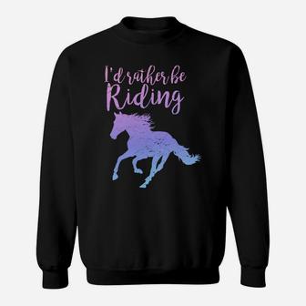 I'd Rather Be Riding Horses Horseback Equestrian Rider Girls Sweatshirt | Crazezy UK