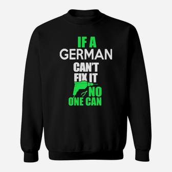 If A German Cant Fix It Sweatshirt - Monsterry UK