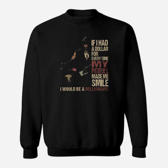 If I Had A Dollar For Everytime My Pitbull Made Me Smile I Would Be A Millionaire Sweatshirt - Monsterry