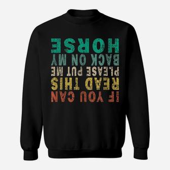 If You Can Read This Please Put Me Back On My Horse Retro Sweatshirt | Crazezy