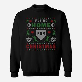 I'll Be Home For Christmas Baseball Ugly Christmas Shirts Sweatshirt | Crazezy