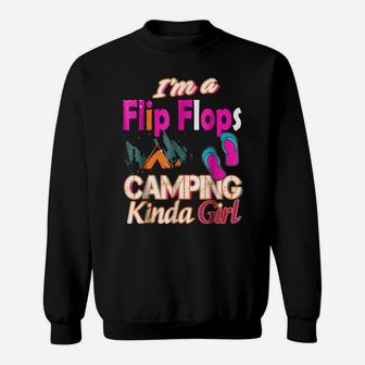 I'm A Flipflops Camping Kinda Girl Novelty Tshirt Sweatshirt | Crazezy DE