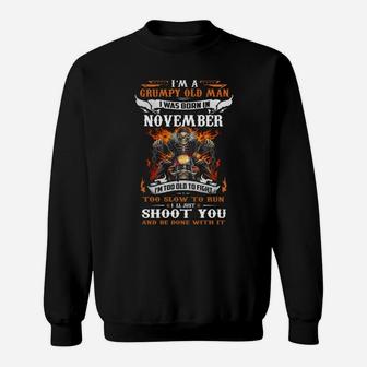 I’m A Grumpy Old Man I Was Born In November I’ll Just Shoot You Shirt Sweatshirt - Thegiftio UK