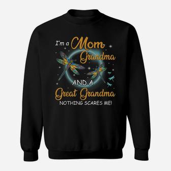 I'm A Mom Grandma And A Great Grandma Nothing Scares Me Sweatshirt | Crazezy