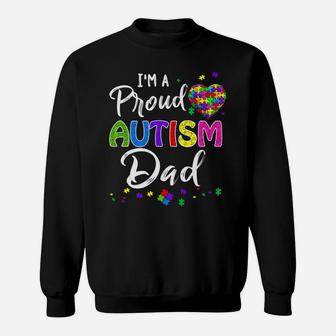 I'm A Proud Autism Dad Shirt Autism Awareness Sweatshirt | Crazezy
