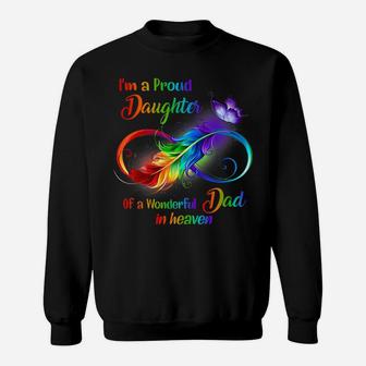 I'm A Proud Daughter Of A Wonderful Dad In Heaven Family Sweatshirt | Crazezy DE