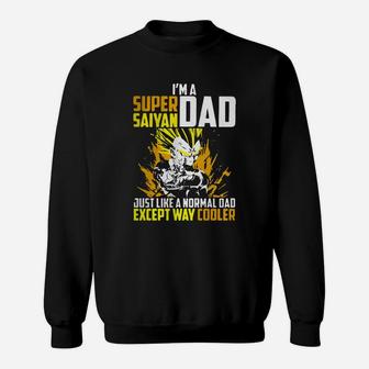 I’m A Super Saiyan Dad Just Like A Normal Dad Except Way Cooler Sweatshirt - Thegiftio UK