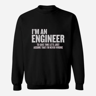 Im An Engineer Funny Engineering Gift Sweatshirt | Crazezy