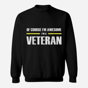 I'm Awesome Veteran S Sweatshirt | Crazezy AU