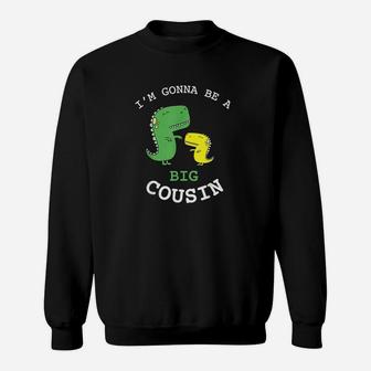 Im Gonna Be A Big Cousin Baby Announcement Sweatshirt | Crazezy DE