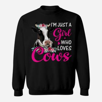 I'm Just A Girl Who Loves Cows, Cow Farmer Farm Women Gifts Sweatshirt | Crazezy AU