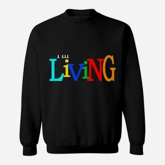 I'm Living My Best Life Sweatshirt | Crazezy UK