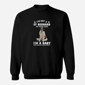 Im Not A St Bernard Dog Funny St Bernard Mom Quotes Sweatshirt | Crazezy