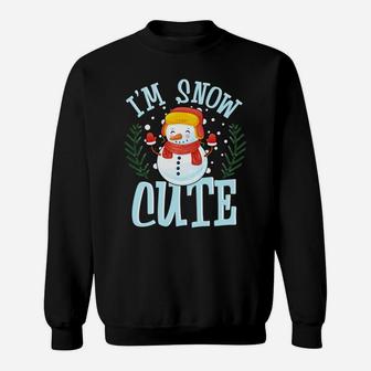I'm Snow Cute Winter Time Weather Snowman Christmas Sweatshirt | Crazezy