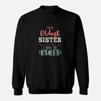 Im The Oldest Sister I Make The Rules Perfect Matching Gift Sweatshirt | Crazezy DE