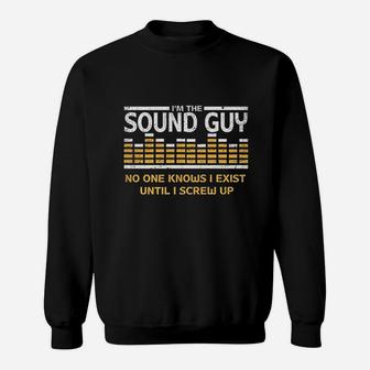 Im The Sound Guy Funny Audio Engineer Sweatshirt | Crazezy UK