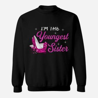 I'm The Youngest Sister I Am Reason We Have Rules Tees Sweatshirt | Crazezy