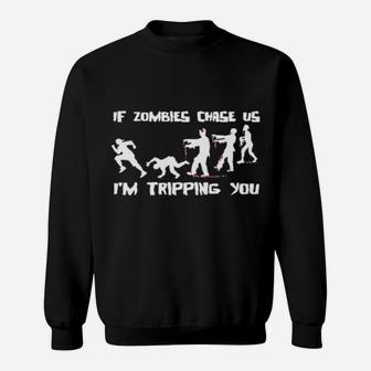 I'm Tripping You Sweatshirt - Monsterry