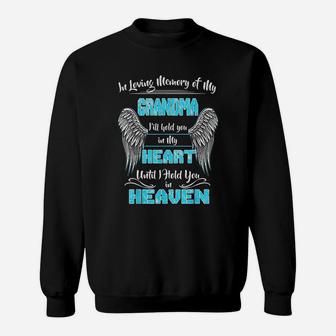 In Loving Memory Of My Grandma I'ill Hold You In My Heart Sweatshirt - Thegiftio UK