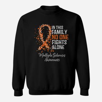 In This Family No One Fights Alone Multiple Sclerosis Sweatshirt | Crazezy
