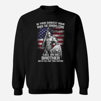 In Your Darkest Hour When The Demons Come Call On Me Brother Sweatshirt - Thegiftio UK