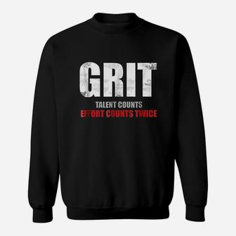 Inspirational Grit Effort Counts Twice Motivational Sweatshirt | Crazezy