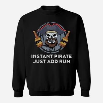 Instant Pirate Just Add Rum Sweatshirt | Crazezy DE
