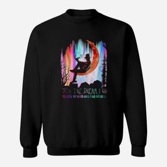 Into The Dream I Go Sweatshirt - Monsterry AU