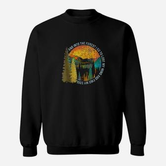 Into The Forest I Go Hiking Nature Lover Camping Gift Sweatshirt | Crazezy DE
