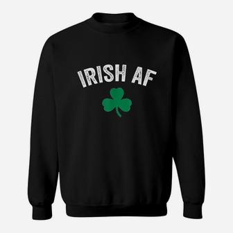 Irish Af Funny St Patricks Day Shamrock Party Gift Sweatshirt - Thegiftio UK