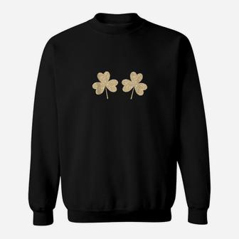 Irish Shamrock For Saint St Patricks Paddys Day Sweatshirt - Monsterry CA