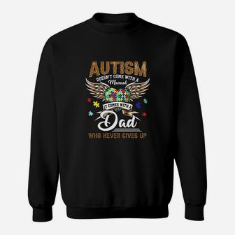 It Comes With A Dad Who Never Gives Up Sweatshirt | Crazezy CA