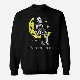 It Is Been Bad Sweatshirt - Monsterry AU