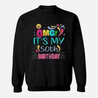 It Is My 50Th Birthday 50 Years Old Birthday Sweatshirt | Crazezy UK