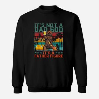 It Not A Dad Bod Its Father Figure Bear Beer Lover Gift Sweatshirt | Crazezy