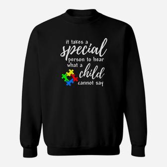 It Takes A Special Person To Hear What A Child Cannot Say Sweatshirt - Monsterry