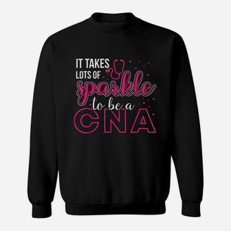 It Takes Lots Of Sparkle To Be Cna Sweatshirt - Thegiftio