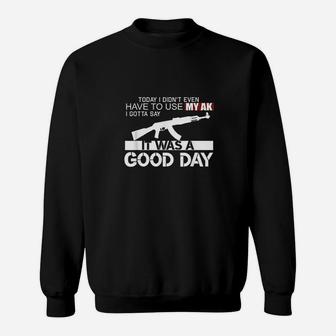 It Was A Good Day Sweatshirt | Crazezy AU