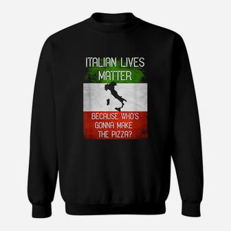 Italian Lives Matter Funny Italy Flag Sweatshirt | Crazezy