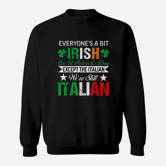 Italian We Are Still Italian On St Patricks Day Sweatshirt | Crazezy CA