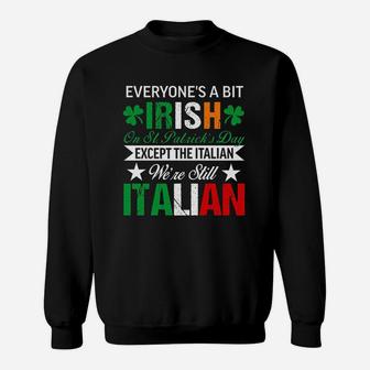 Italian We Are Still Italian On St Patricks Day Sweatshirt - Thegiftio UK