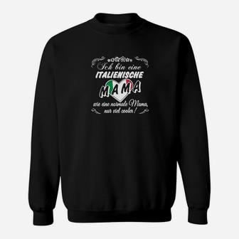 Italienische Mama Sweatshirt, Stolzes Muttersein Motiv - Seseable