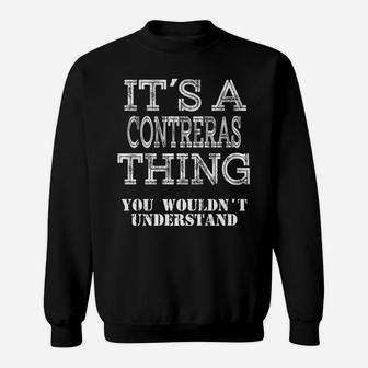 Its A Contreras Thing You Wouldnt Understand Matching Family Sweatshirt | Crazezy