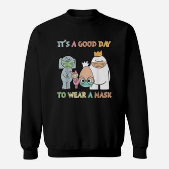 Its A Good Day To Wear A Funny Teacher Gift Sweatshirt | Crazezy DE